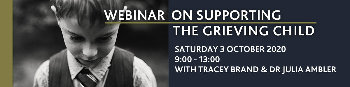 Supporting the Grieving Child - Webinar 2020